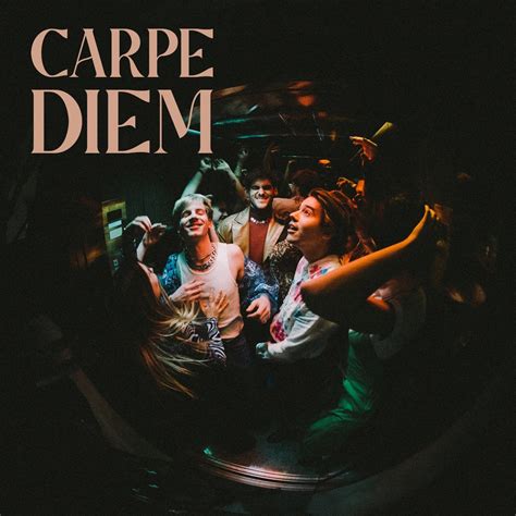 CARPE DIEM